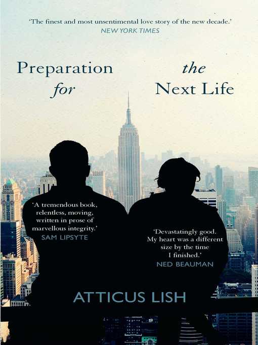 Title details for Preparation for the Next Life by Atticus Lish - Available